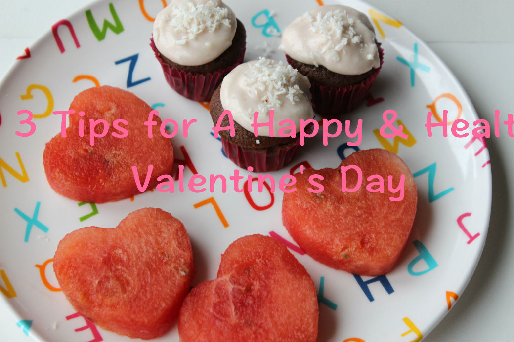 3 Tips for a Happy and Healthy Valentine’s Day for kids