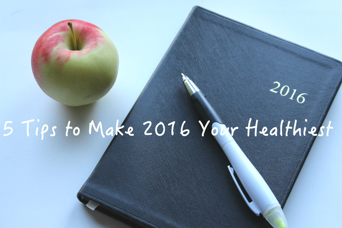 5 tips to make 2016 your healthiest